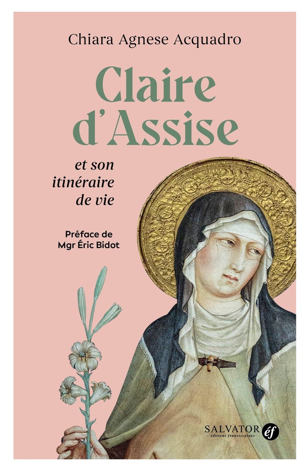 CLAIRE D'ASSISE ET SON ITINERAIRE DE VIE
