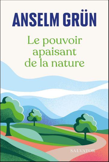LE POUVOIR APAISANT DE LA NATURE