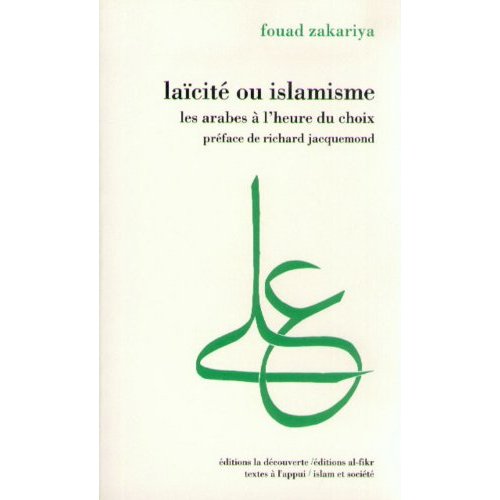 LAICITE OU ISLAMISME LES ARABES A L'HEURE DU CHOIX