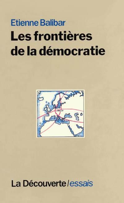 LES FRONTIERES DE LA DEMOCRATIE