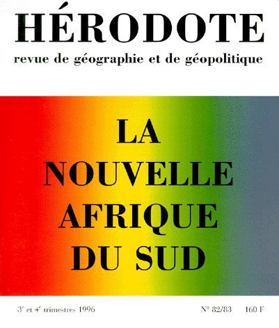 HERODOTE NUMERO 82/83 - LA NOUVELLE AFRIQUE DU SUD