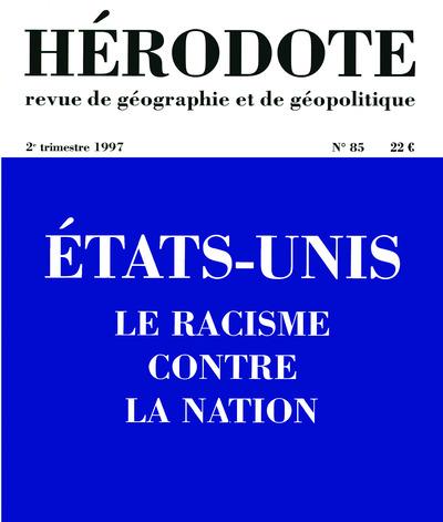 HERODOTE NUMERO 85 - ETATS-UNIS : LE RACISME CONTRE LA NATION