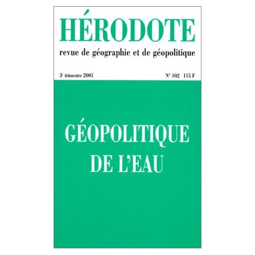 HERODOTE NUMERO 102 - GEOPOLITIQUE DE L'EAU