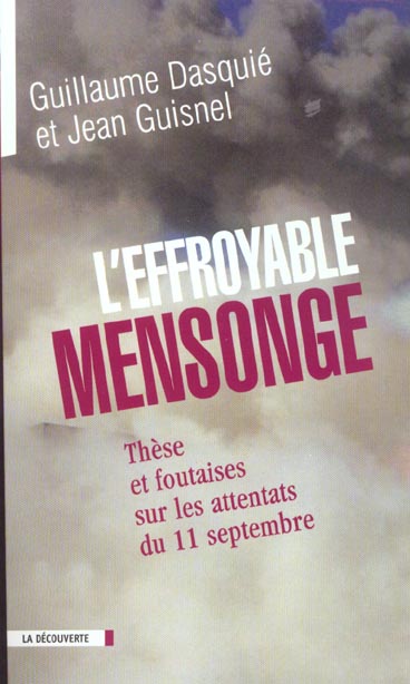 L'EFFROYABLE MENSONGE THESE ET FOUTAISES SUR LES ATTENTATS 11 SEPTEMBRE