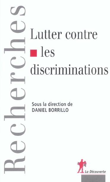 LUTTER CONTRE LES DISCRIMINATIONS [ACTES DU COLLOQUE, PARIS, 21 JUIN 2002]