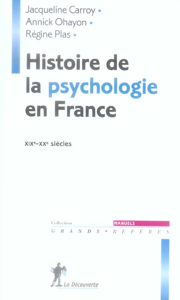 HISTOIRE DE LA PSYCHOLOGIE EN FRANCE, XIXE-XXE SIECLES