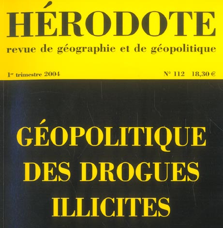 HERODOTE NUMERO 112 - GEOPOLITIQUE DES DROGUES ILLICITES