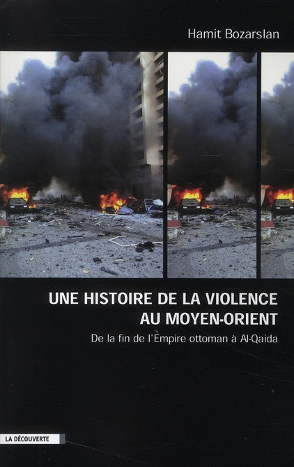 UNE HISTOIRE DE LA VIOLENCE AU MOYEN ORIENT