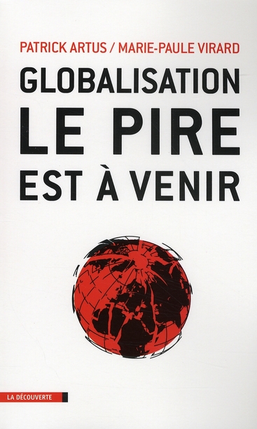 GLOBALISATION, LE PIRE EST A VENIR