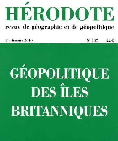 HERODOTE NUMERO 137 - GEOPOLITIQUE DES ILES BRITANNIQUES