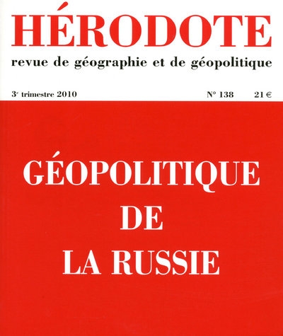 HERODOTE NUMERO 138 - GEOPOLITIQUE DE LA RUSSIE