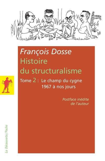 L'HISTOIRE DU STRUCTURALISME - TOME 2 - LE CHAMP DU SIGNE 1967 A NOS JOURS - VOL02