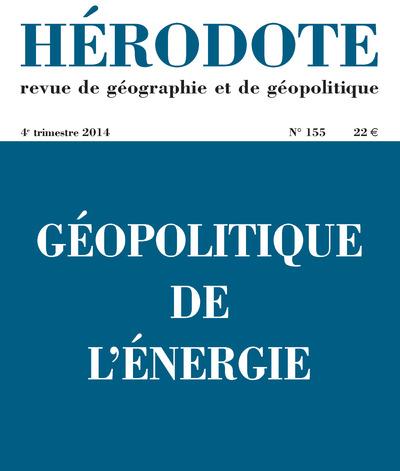 HERODOTE NUMERO 155 - GEOPOLITIQUE DE L'ENERGIE