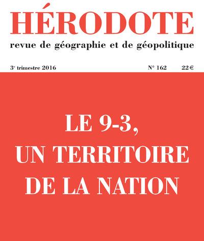 HERODOTE NUMERO 162 - LE 9-3, UN TERRITOIRE DE LA NATION