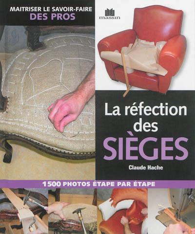 LA REFECTION DES SIEGES
