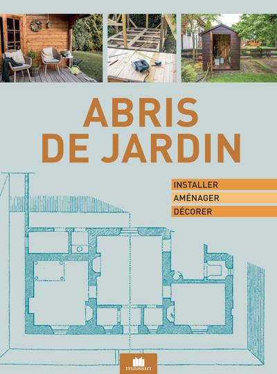 CONSTRUIRE ET AMENAGER UNE CABANE
