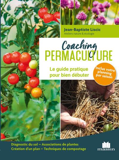 COACHING PERMACULTURE - LE GUIDE PRATIQUE POUR BIEN DEBUTER