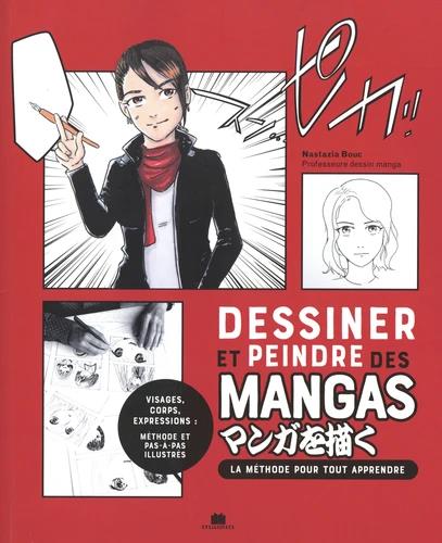 DESSINER ET PEINDRE DES MANGAS