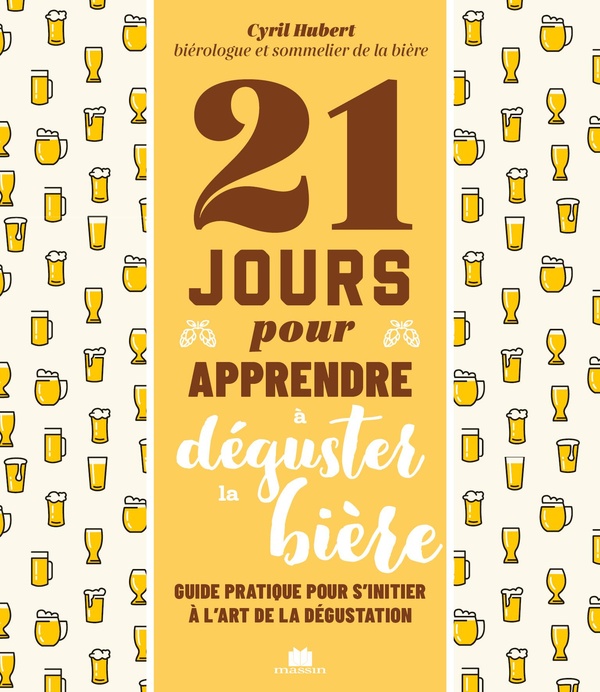 21 JOURS POUR APPRENDRE A DEGUSTER LA BIERE