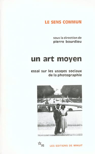 UN ART MOYEN ESSAI SUR LES USAGES SOCIAUX DE LA PHOTOGRAPHIE