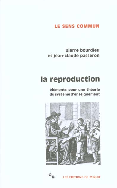 LA REPRODUCTION - ELEMENTS POUR UNE THEORIE DU SYSTEME D'ENSEIGNEMENT