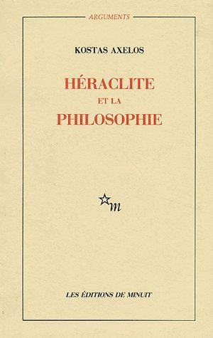 HERACLITE ET LA PHILOSOPHIE