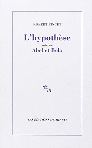 L'HYPOTHESE SUIVI DE ABEL ET BELA
