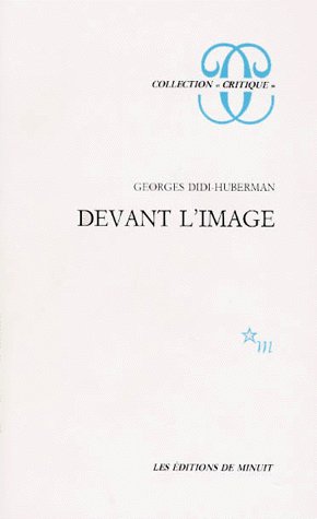 DEVANT L IMAGE. QUESTION POSEE AUX FINS D'UNE HISTOIRE DE L'ART