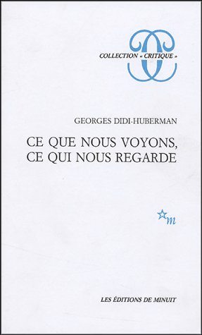 CE QUE NOUS VOYONS, CE QUI NOUS REGARDE