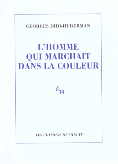 L'HOMME QUI MARCHAIT DANS LA COULEUR