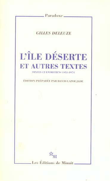 L' ILE DESERTE ET AUTRES TEXTES TEXTES ET ENTRETIENS, 1953-1974
