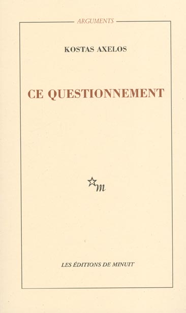 CE QUESTIONNEMENT APPROCHE, ELOIGNEMENT