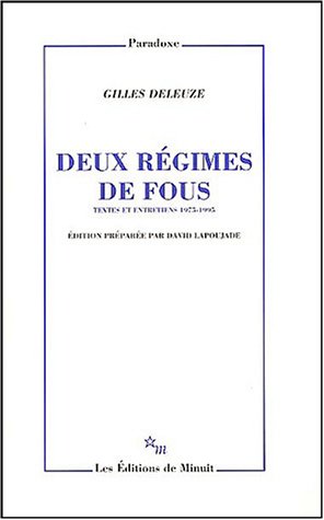 DEUX REGIMES DE FOUS ET AUTRES TEXTES 1975-1995
