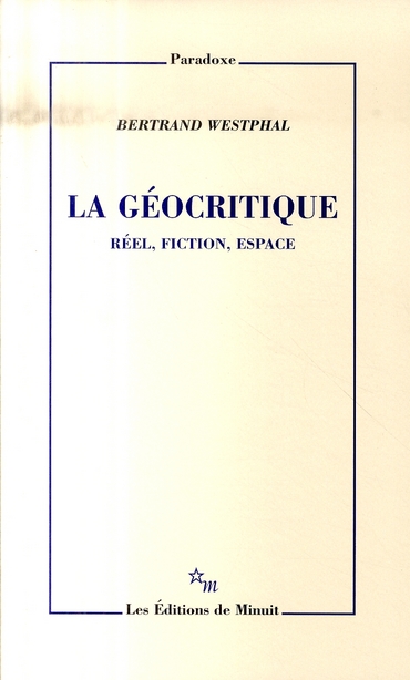 LA GEOCRITIQUE - REEL FICTION ESPACE