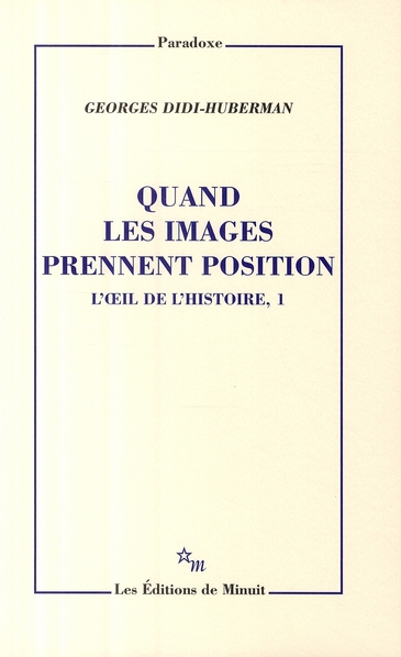 QUAND LES IMAGES PRENNENT POSITION L'OEIL DE L'HISTOIRE, 1