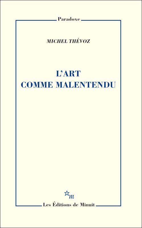 L'ART COMME MALENTENDU