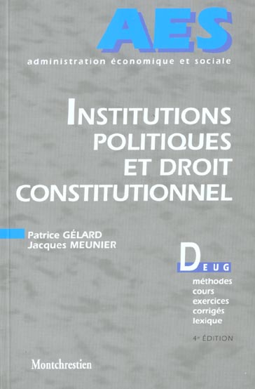 INSTITUTIONS POLITIQUES ET DROIT CONSTITUTIONNEL - 4EME EDITION