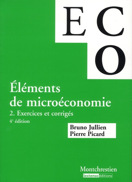 ELEMENTS DE MICRO-ECONOMIE. EXERCICES ET CORRIGES - 4EME EDITION - VOL02
