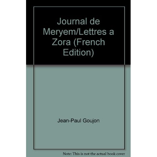 JOURNAL DE MERYEM (1894) - SUIVI DES LETTRES INEDITES A ZOHRA BENT BRAHIM (1897-1899)