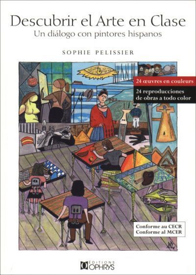 DESCUBRIR EL ARTE EN CLASE - UN DIALOGO CON PINTORES HISPANOS