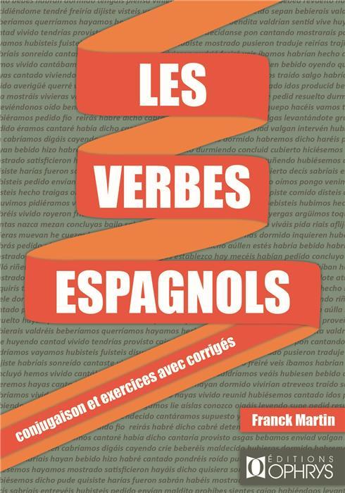 LES VERBES ESPAGNOLS - CONJUGAISON ET EXERCICES AVEC CORRIGES