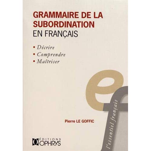 GRAMMAIRE DE LA SUBORDINATION EN FRANCAIS