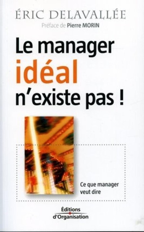 LE MANAGER IDEAL N'EXISTE PAS ! - CE QUE MANAGER VEUT DIRE