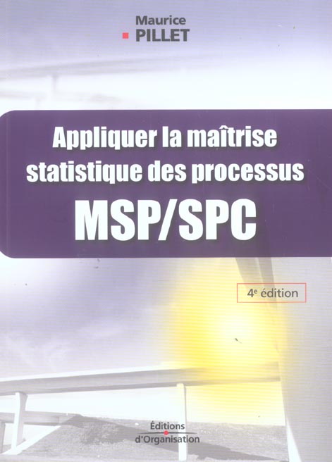 APPLIQUER LA MAITRISE STATISTIQUE DES PROCESSUS MSP/SPC