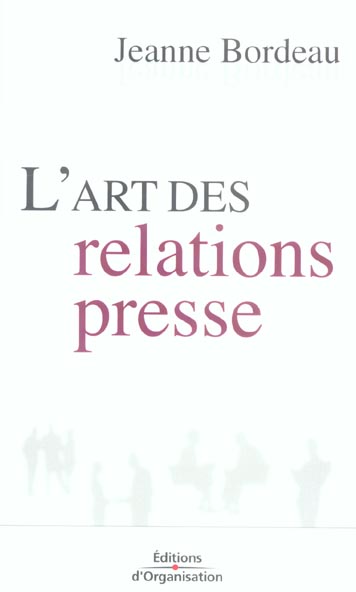 L'ART DES RELATIONS PRESSE