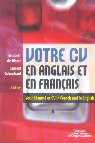 VOTRE CV EN ANGLAIS ET EN FRANCAIS - YOUR RESUME OR CV IN FRENCH AND IN ENGLISH