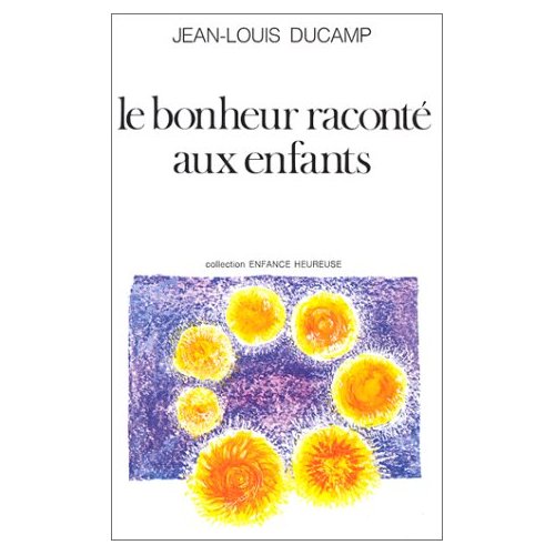 LE BONHEUR RACONTE AUX ENFANTS