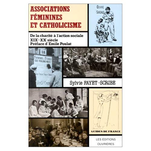 ASSOCIATIONS FEMININES ET CATHOLICISME  XIXE ET XXE SIECLE