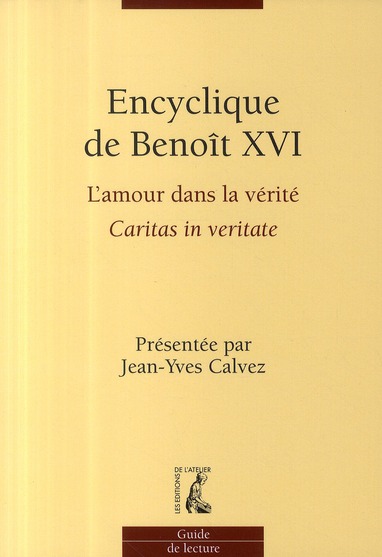 ENCYCLIQUE DE BENOIT XVI : L'AMOUR DANS LA VERITE