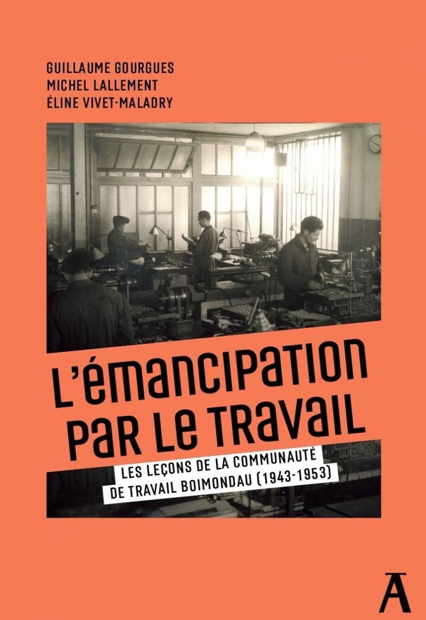 L'EMANCIPATION PAR LE TRAVAIL- LES LECONS DE LA COMMUNAUTE D